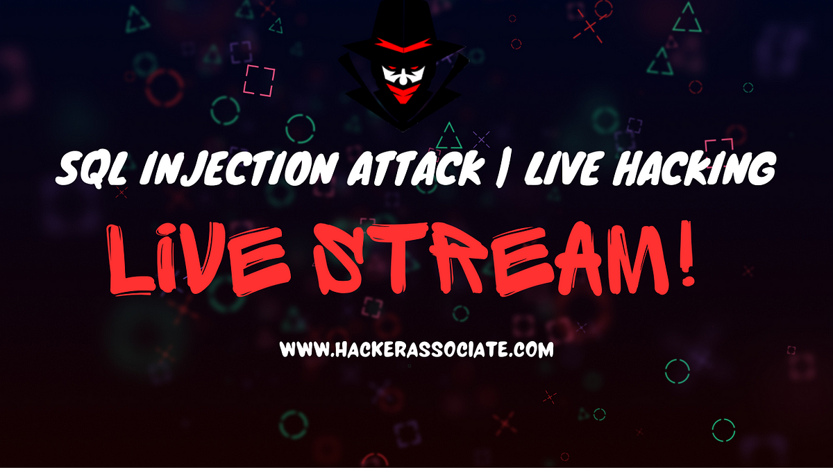 Sql Injection Attack: Live Hacking | by Harshad Shah | Offensive Black ...