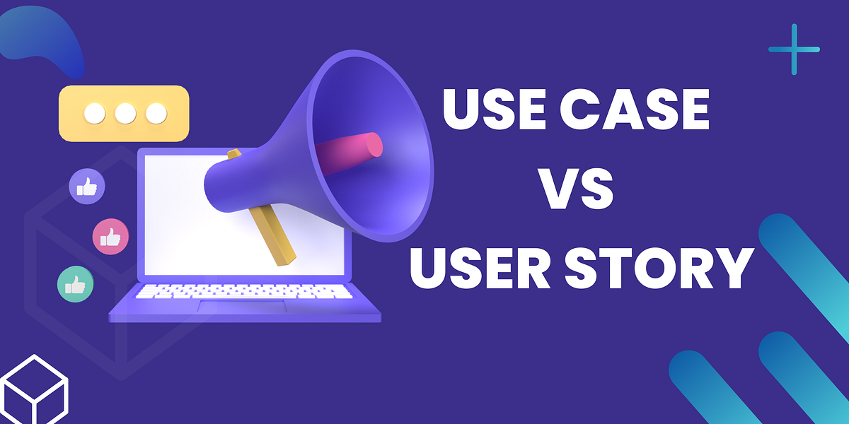 Perbedaan Use Case dan User Story by Mulkhi Putra Medium