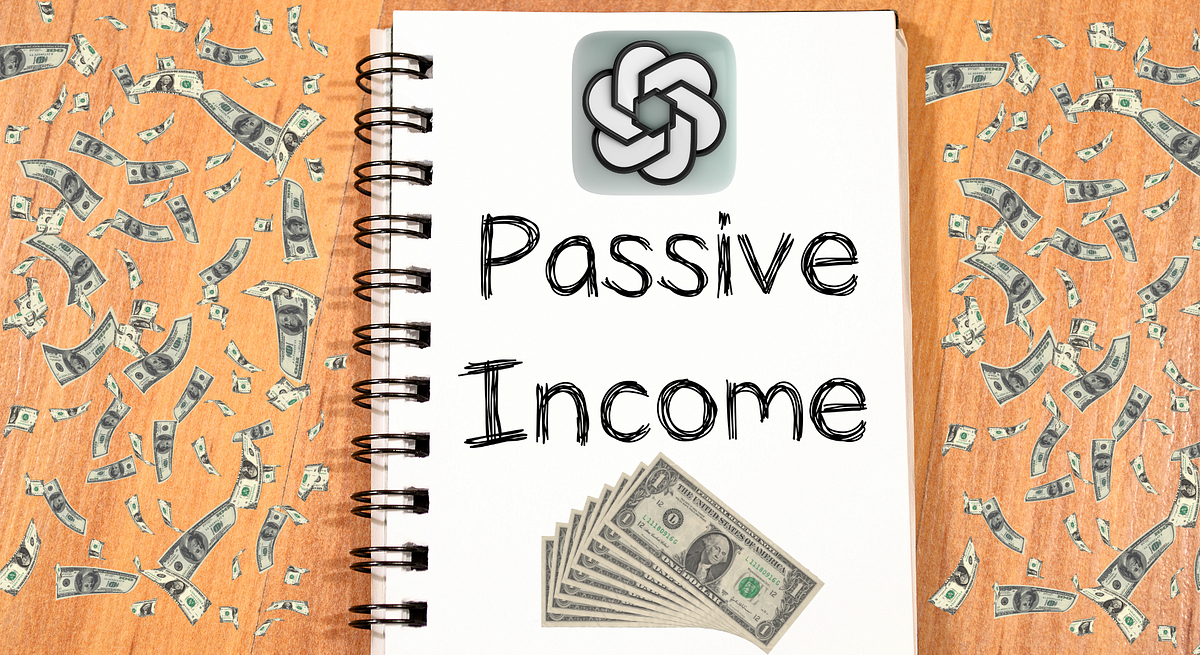 ChatGPT: The Ultimate Tool For Generating Passive Income | By Sara ...