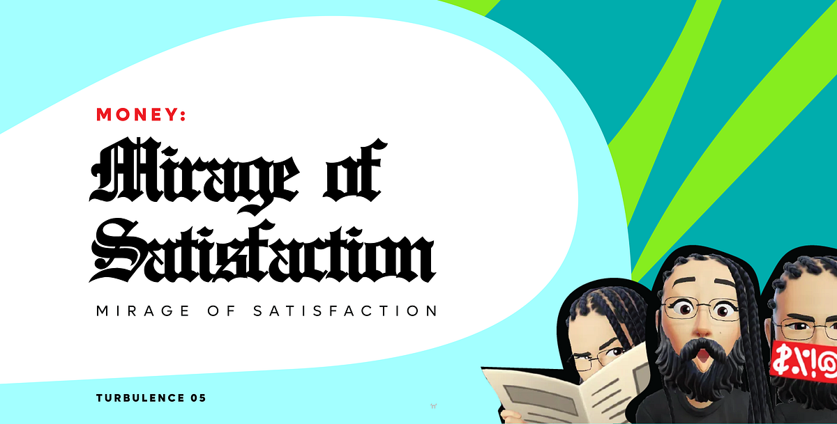 Money: Mirage of Satisfaction. Money isolates you from the antidote to ...