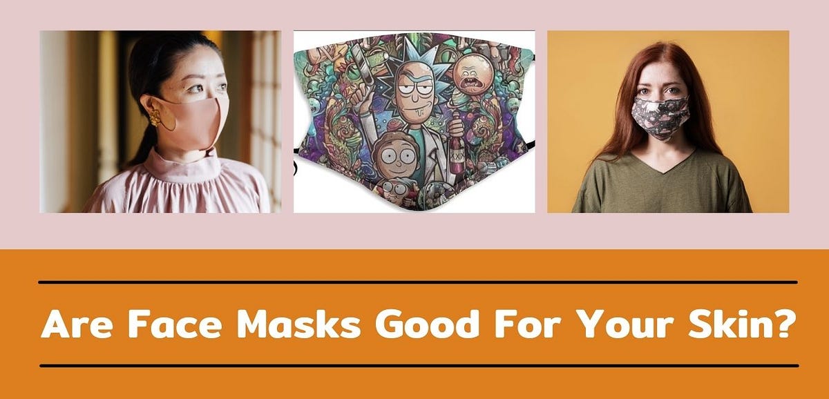 Are Face Masks Good For Your Skin? by grassmoon Printerval Medium