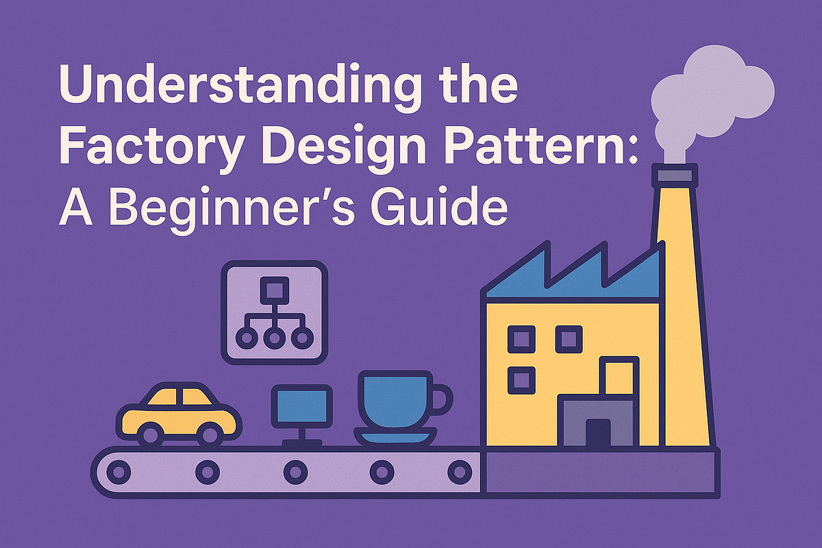 Understanding the Factory Design Pattern: A Beginner’s Guide | by Suraj ...