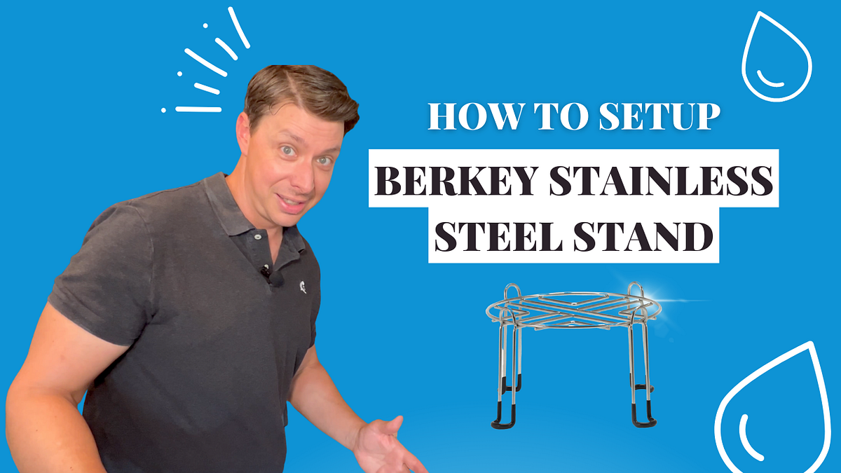 Installing Berkey Stainless Steel Stand Berkey Water Filter w/Jeff