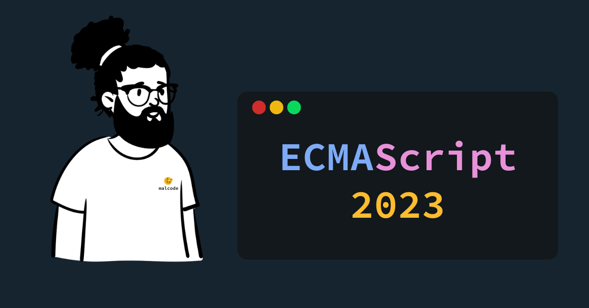 ECMAScript 2023. Nuevas características y mejoras en el… by malcode