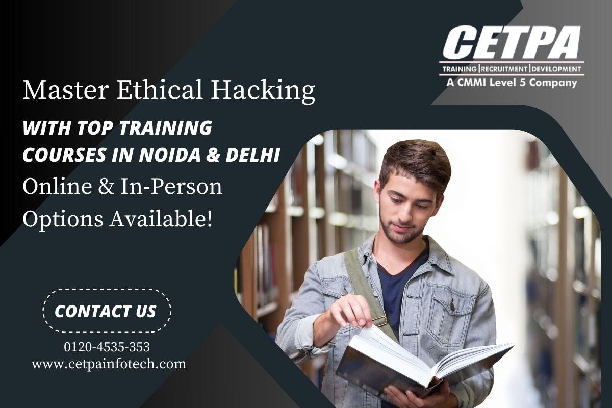 Master Ethical Hacking with Top Training Courses in Noida & Delhi — Online & In-Person Options…