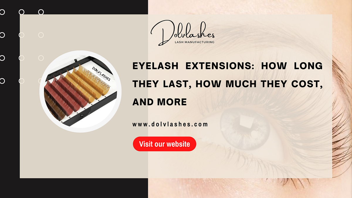 Eyelash Extensions How Long They Last, How Much They Cost, and More