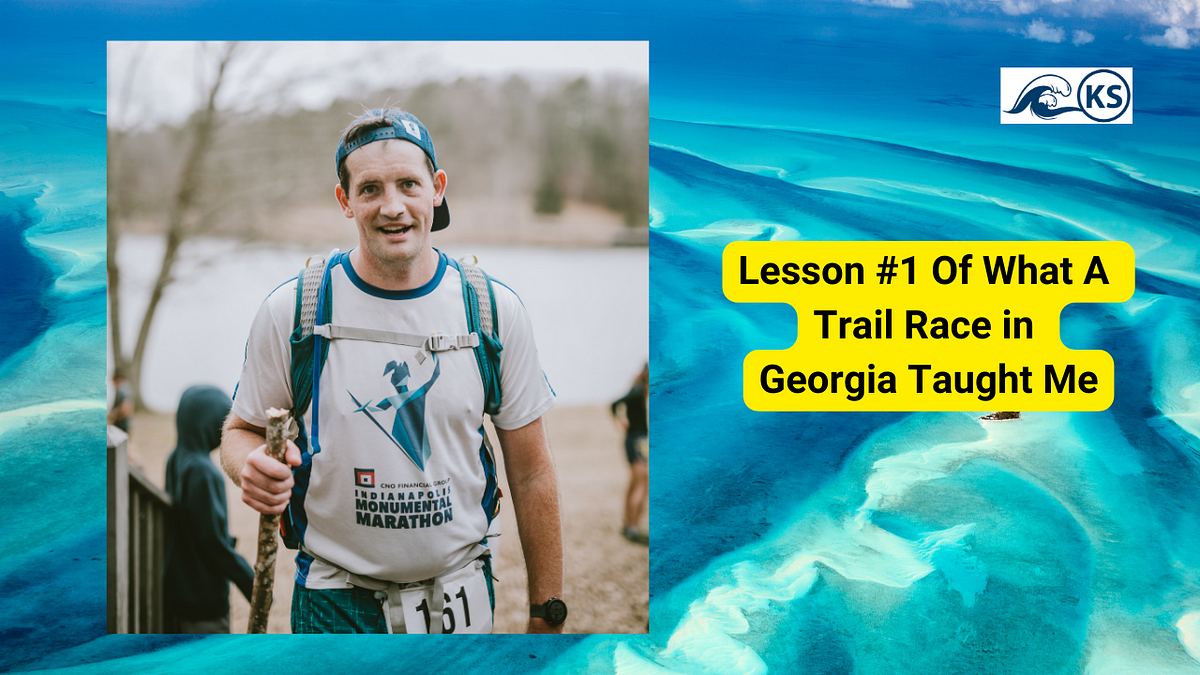 Lesson #1 Of What A Trail Race In Georgia Taught Me | By Dillon ...