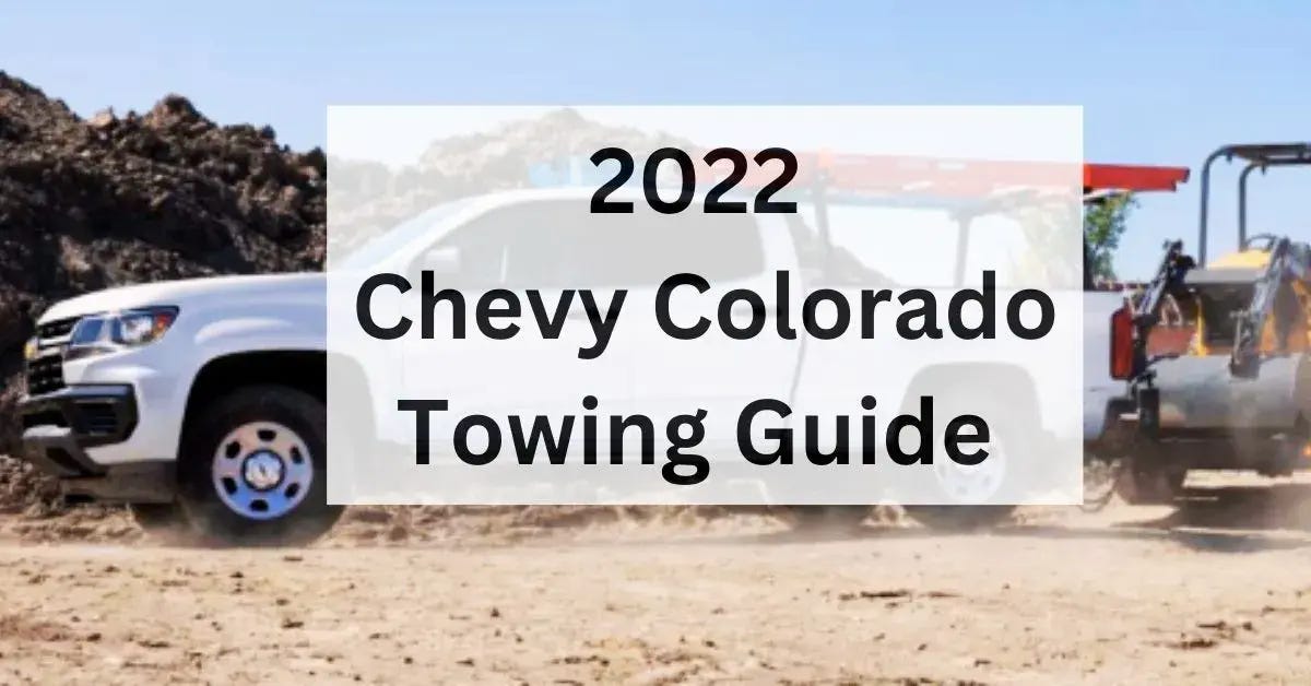 2022 Chevy Colorado Towing Capacity by The Car Towing Jan, 2024