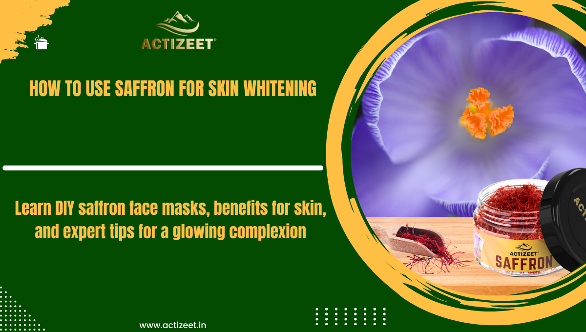 How to Use Saffron for Skin Whitening — Best Methods & Tips