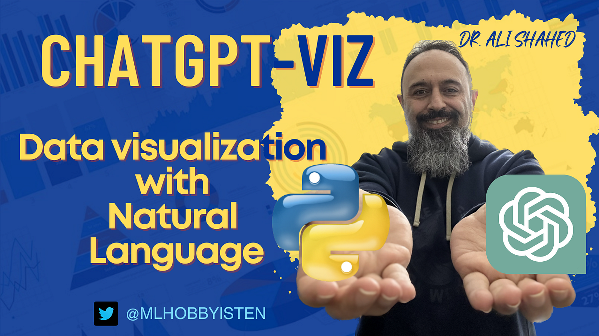 Data Visualization Using Natural Language Prompt Powered by ChatGPT ...