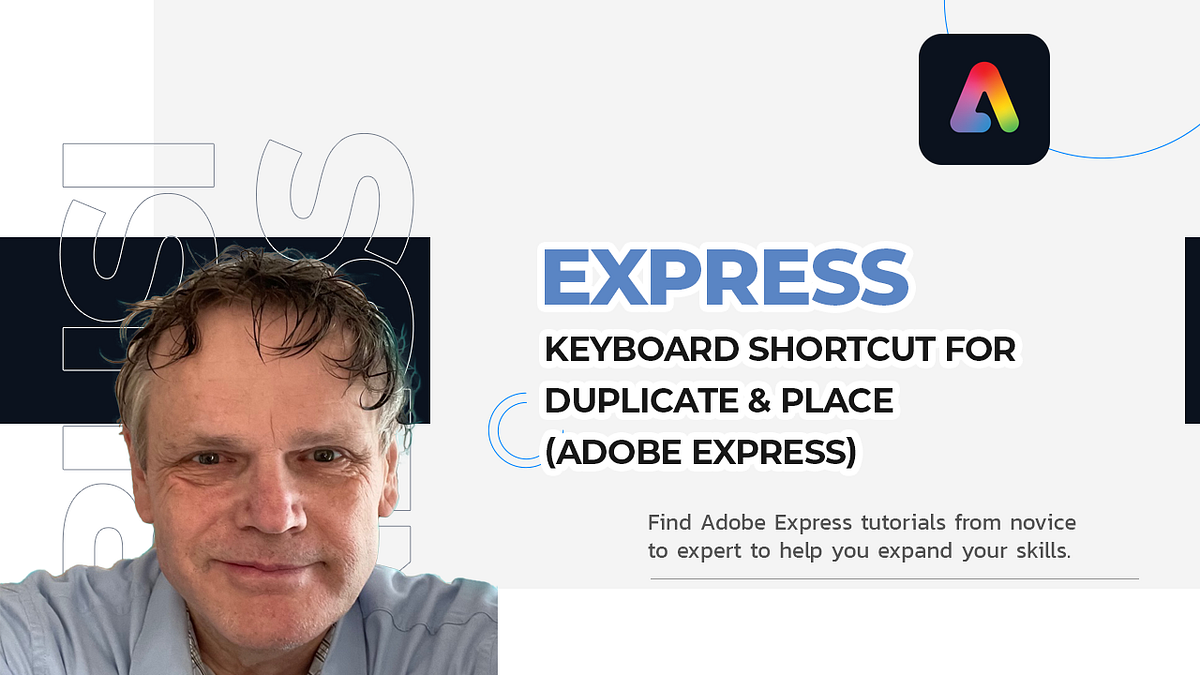 Keyboard Shortcut for Duplicate & place (Adobe Express) by Benard