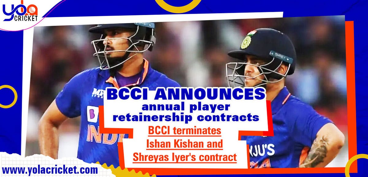 BCCI Terminates The Contracts Of Ishan Kishan And Shreyas Iyer And ...