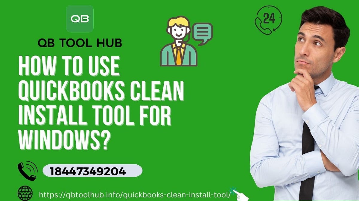 How to Use QuickBooks Clean Install Tool for Windows? qbtoolhub Medium
