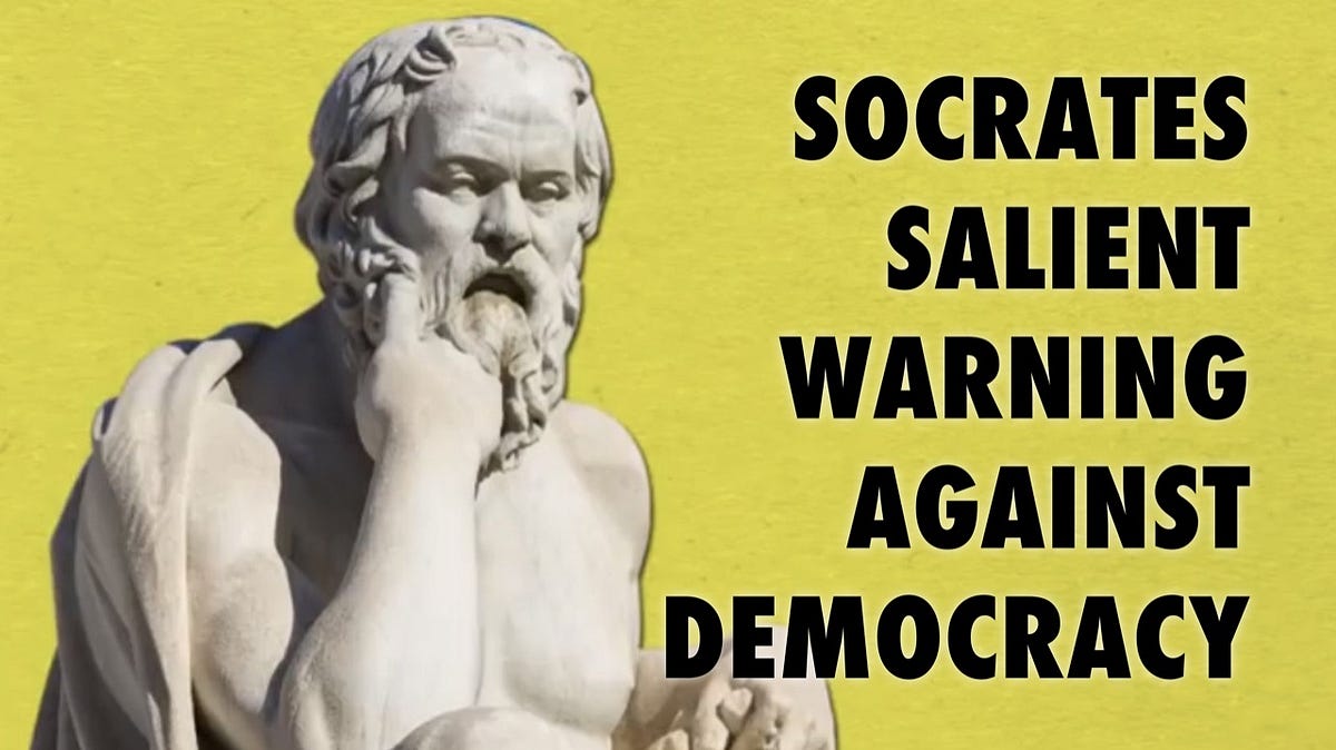 I don't like Democracy anymore, it's because of Socrates | by Aryan Gulati | Apr, 2024 | Medium