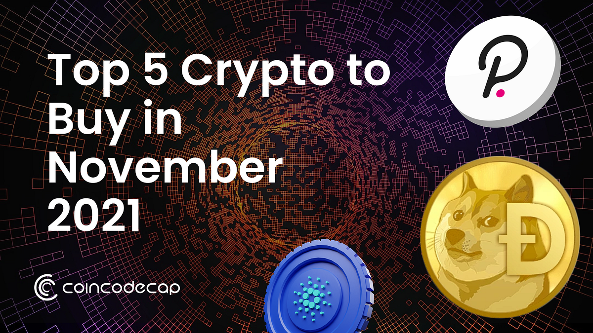 Top 5 Crypto to Buy in 2022 | Coinmonks