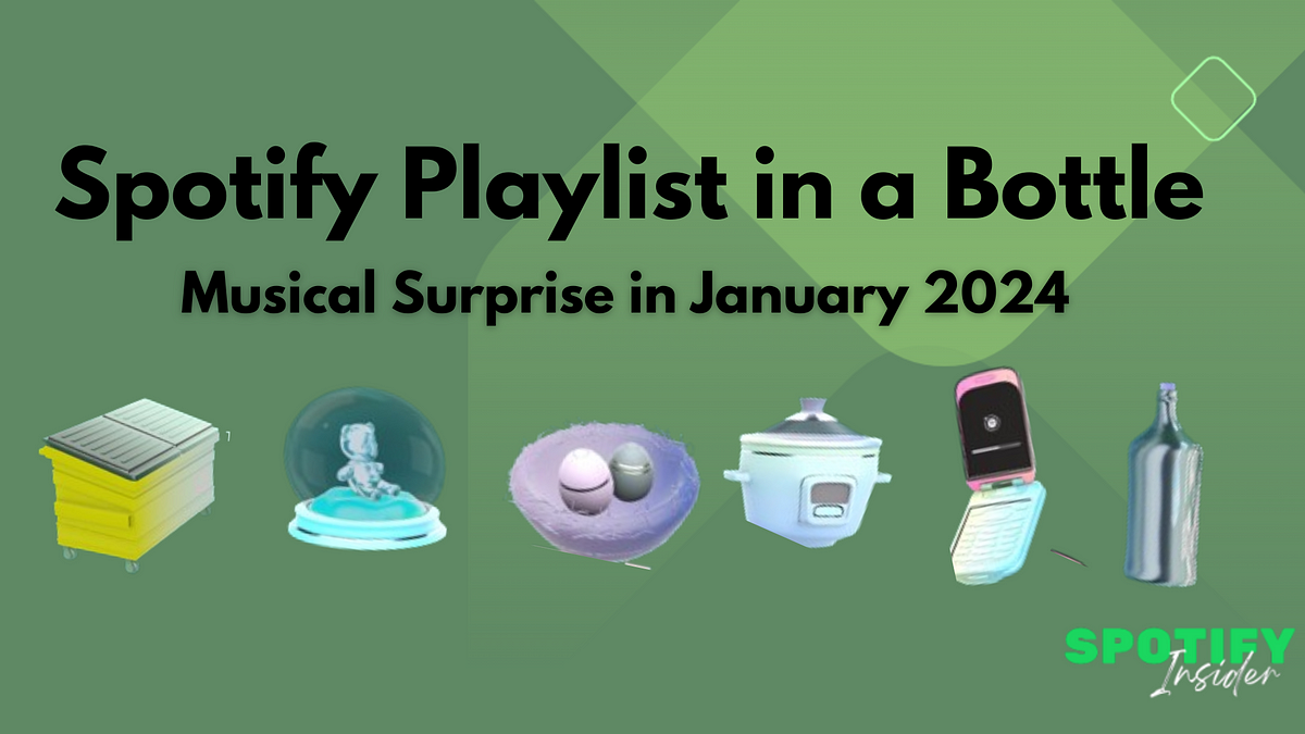 Spotify Playlist in a Bottle — by Kearns Dec, 2023 Medium