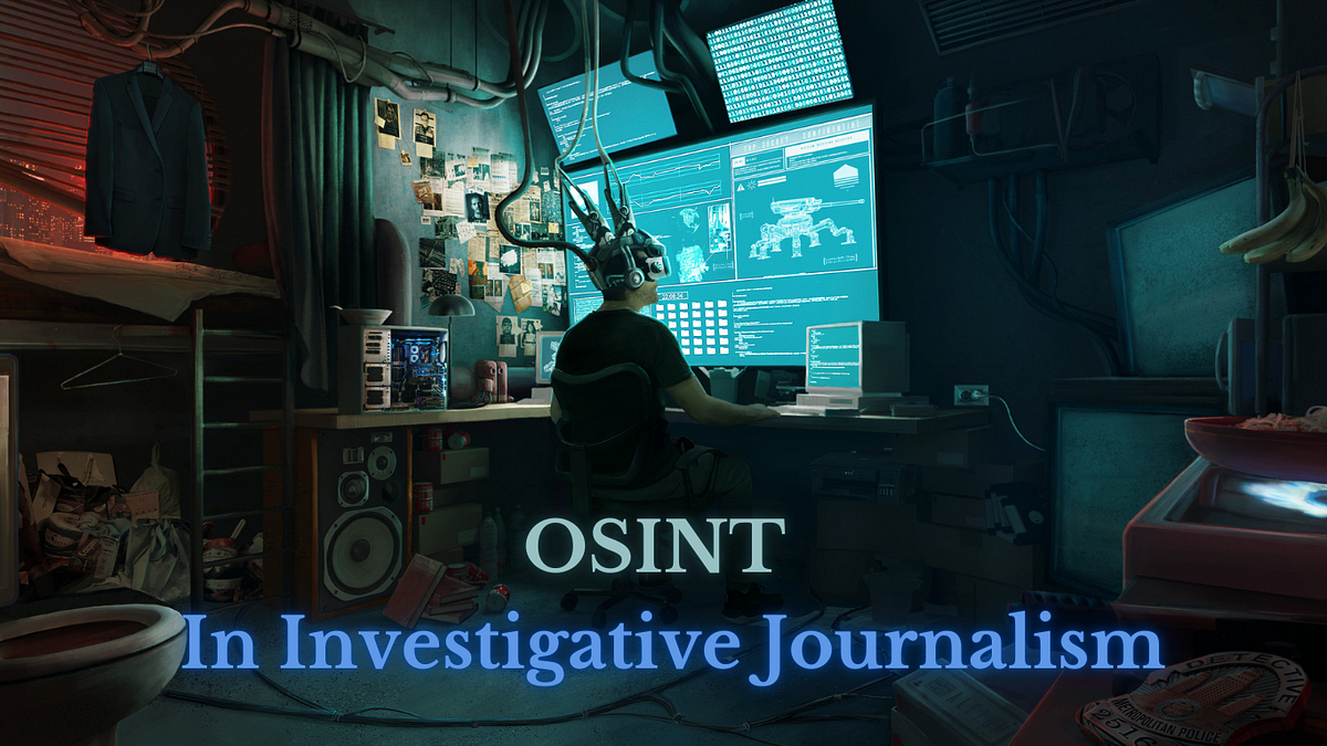 OSINT for Investigative Journalism