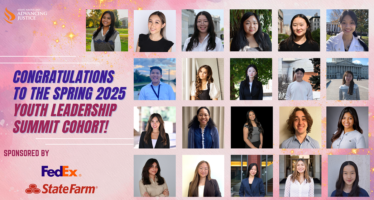 Introducing the Youth Leadership Summit 2025 Cohort: Tomorrow’s AAPI Advocates and Changemakers | by Advancing Justice – AAJC | Medium