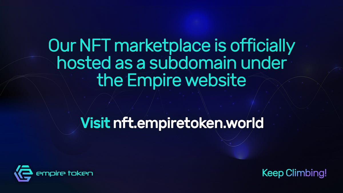 Empire Token has launched Empire NFT Marketplace by Empire Token Medium