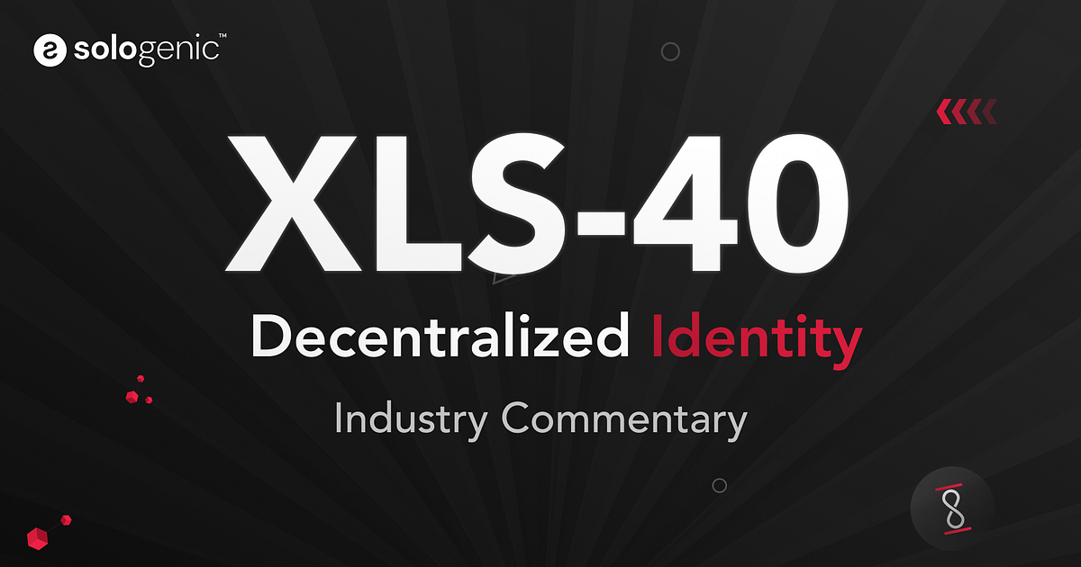 Decentralized Identity on the XRPL: Unpacking the New XLS-40 Proposal