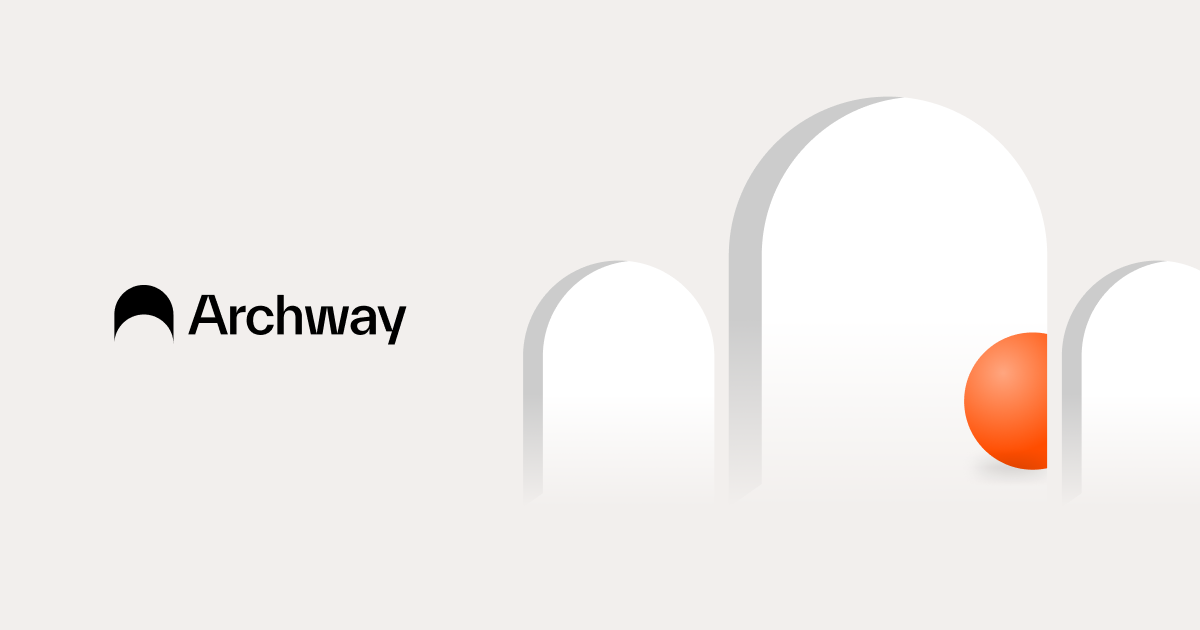 Arch into Cosmos — Introducing Archway | by Jessica Salomon