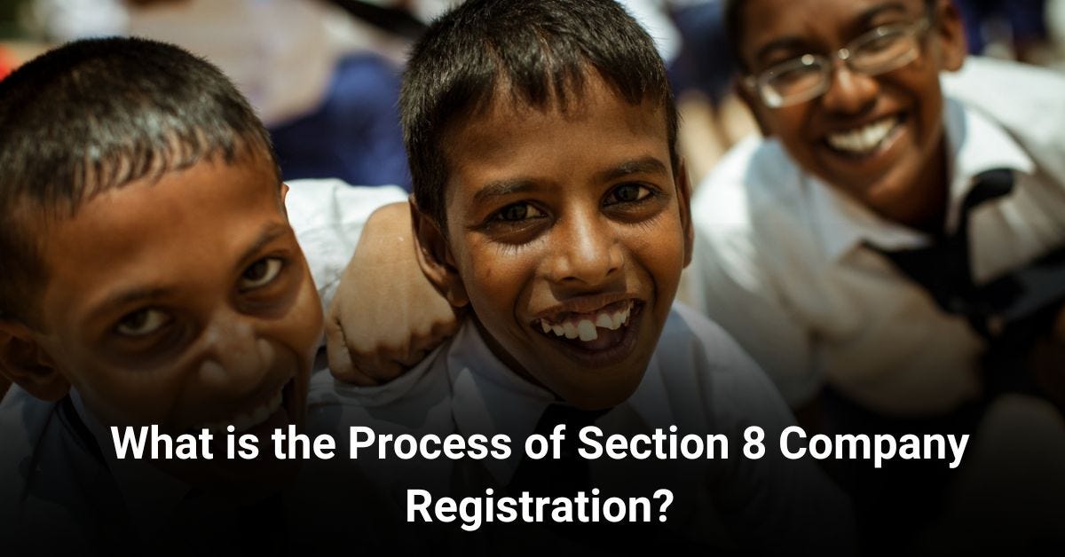 What is the Process of Section 8 Company Registration? by Singhania