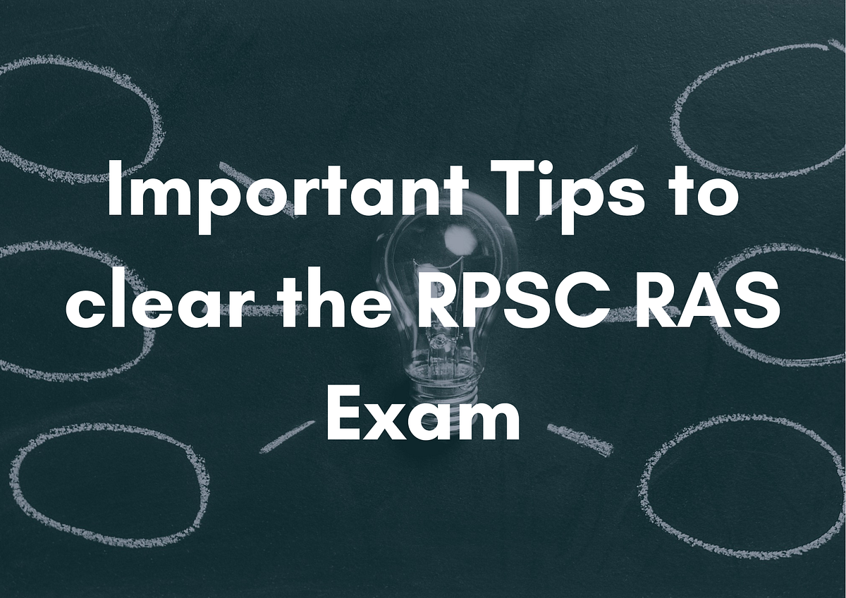 Important Exam Tip to Ace the RPSC RAS Exam by Kartik Singh Medium