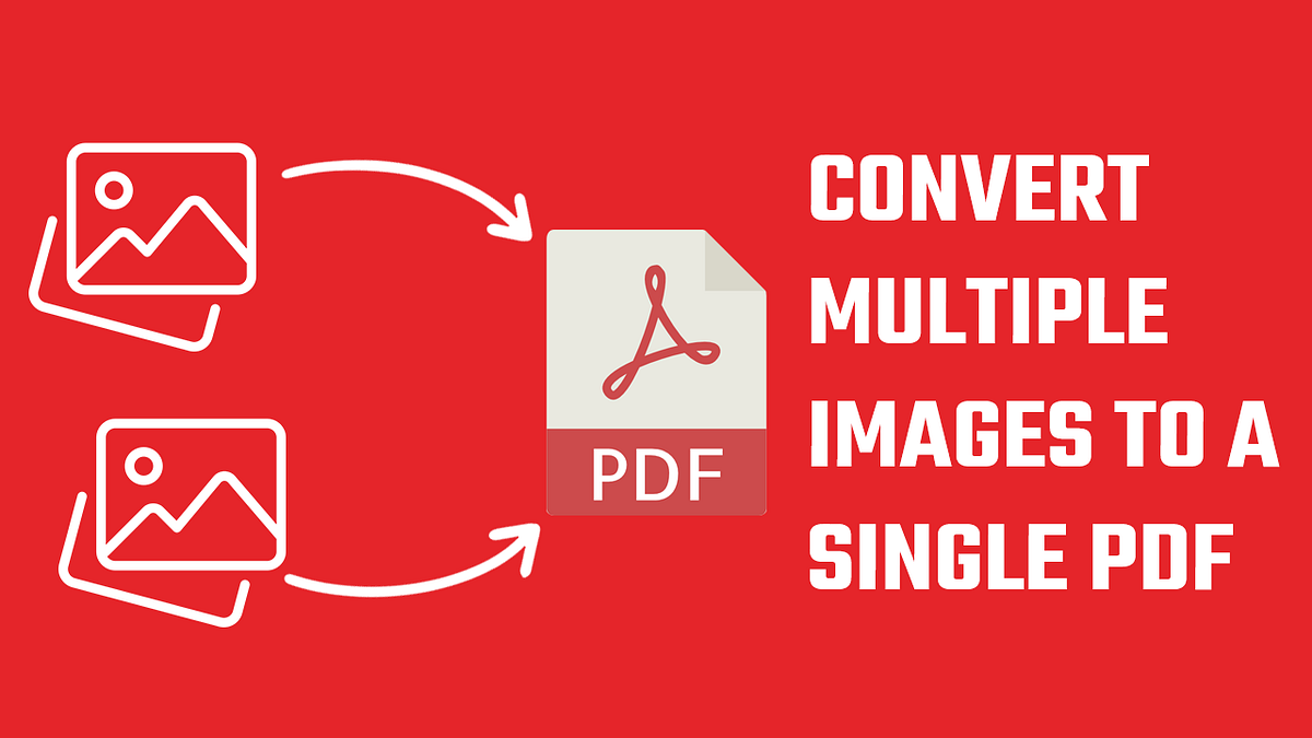 Convert Images to PDF for Free. Here is how you can convert images to ...