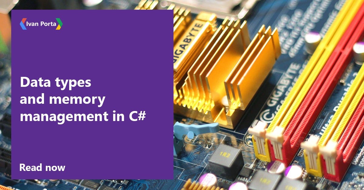 Data types and memory management in C# | by Ivan (이반) Porta | Dev Genius