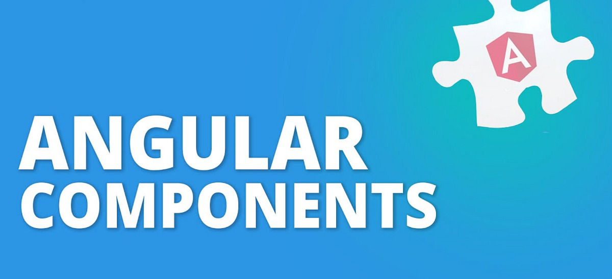 Angular Components Creating, Using, and Nesting by Pawan Kumar Medium