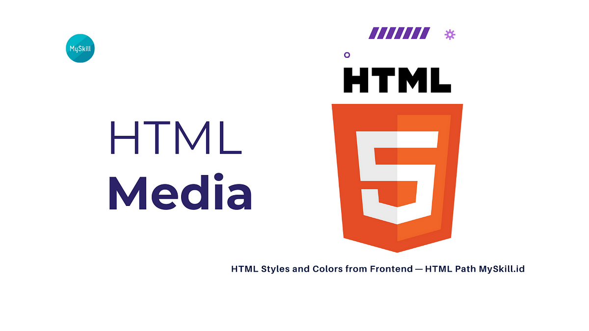 HTML Media. HTML Media from Frontend — HTML Path… | by My Skill | Medium