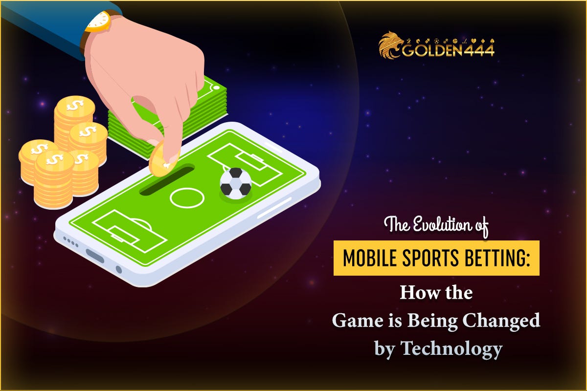 The Evolution of Mobile Sports Betting : How the Game is Being Changed by  Technology | by Golden444 | Medium