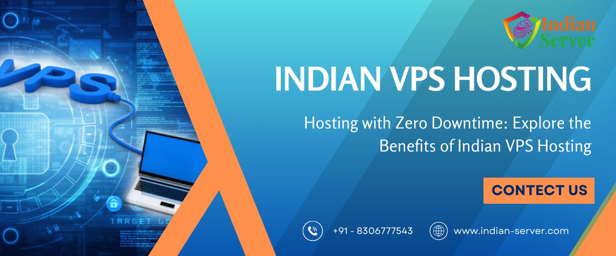 Hosting with Zero Downtime: Explore the Benefits of Indian VPS Hosting | by Indianserver | Medium