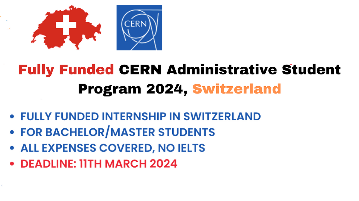 CERN Administrative Student Program, fully funded, 2024, Switzerland