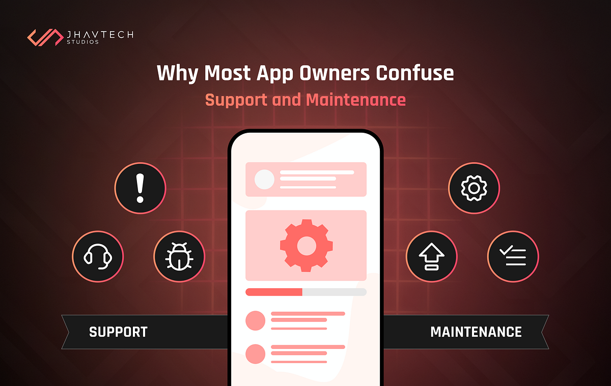 Support vs Maintenance: What Every App Owner Gets Wrong