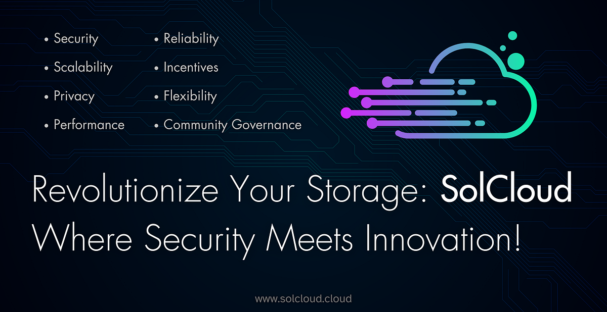 Revolutionizing Cloud Storage Introducing Solcloud S Decentralized