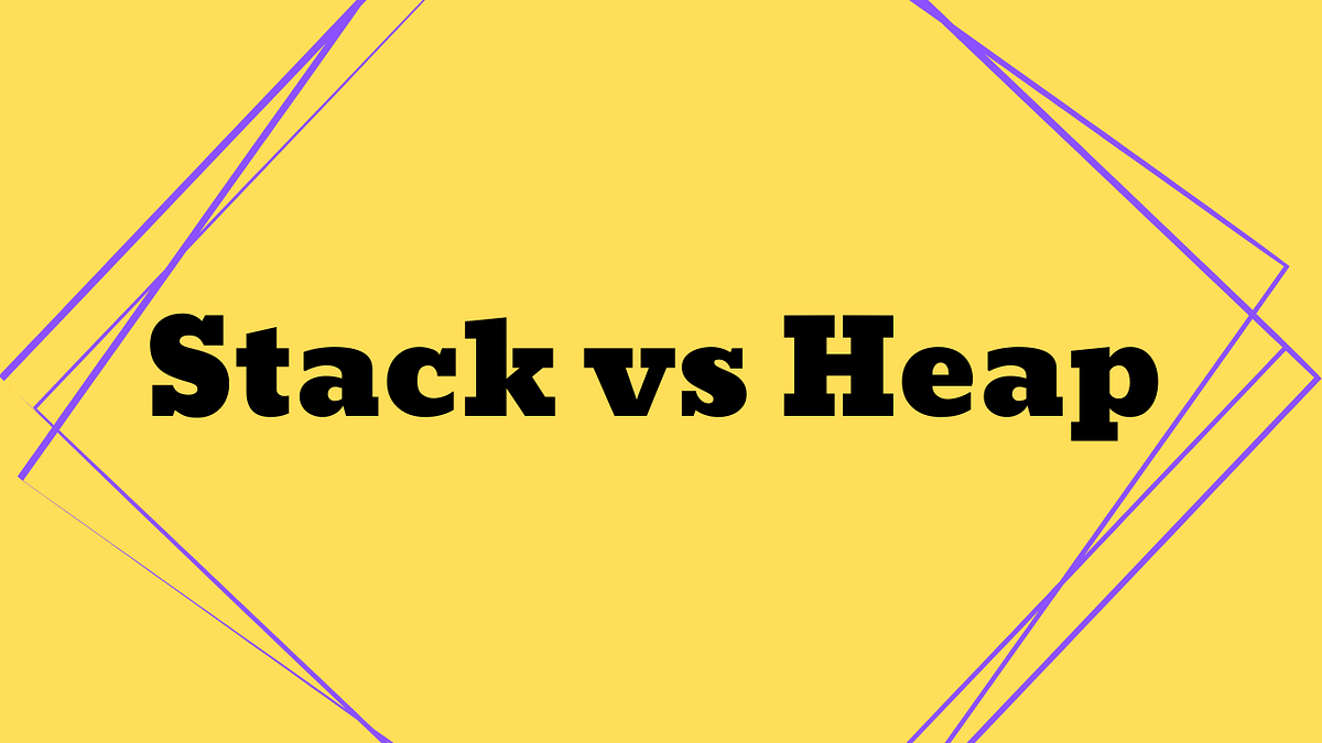 Stack vs Heap Nedir. Stack ve heap, bilgisayar belleğinde… | by Zehra ...