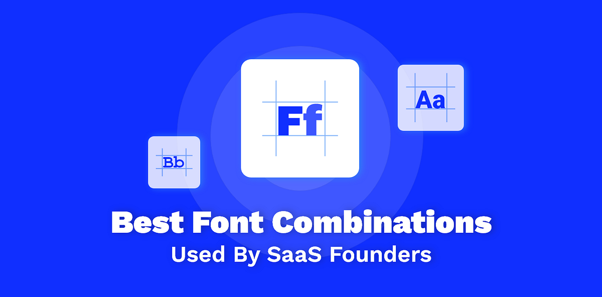 10 Best Font combinations for SaaS Founders and Indie Makers by Nandy