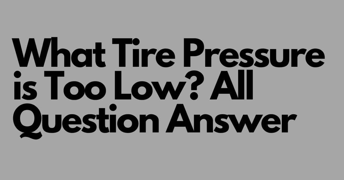 what-psi-is-too-low-for-tires
