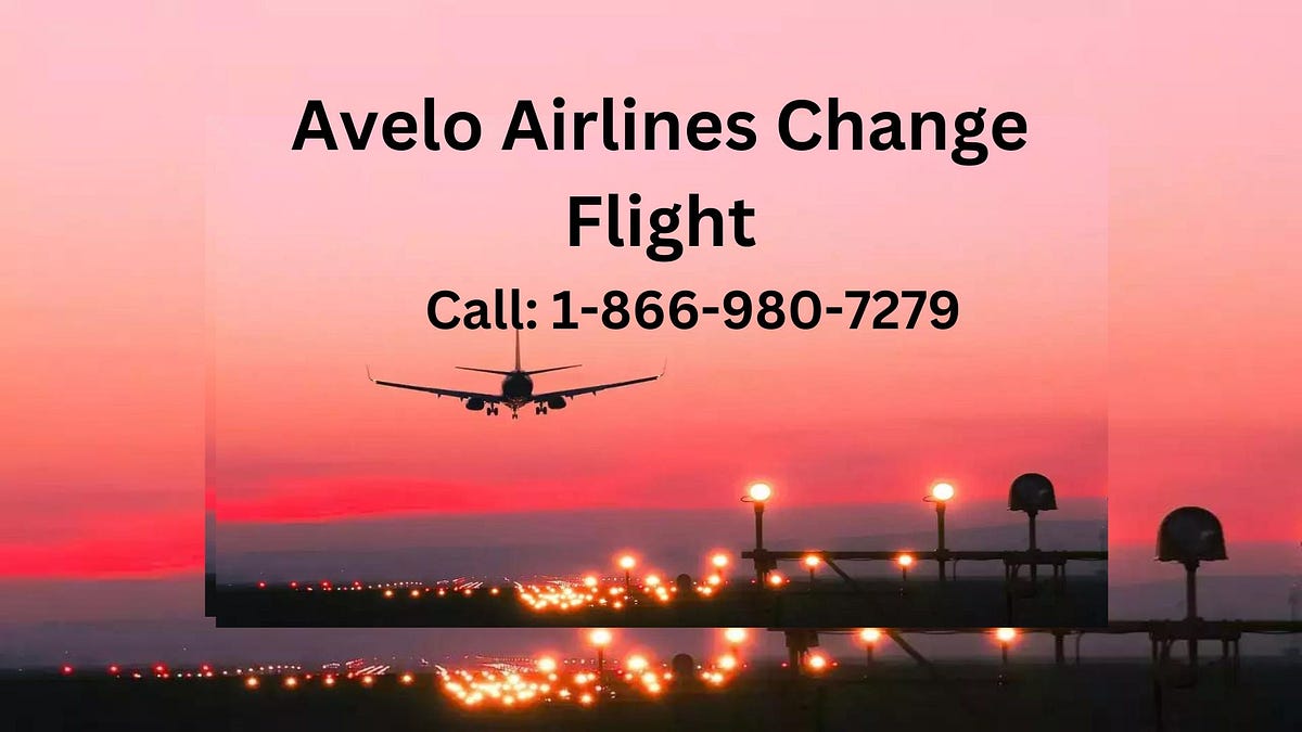 18669879732 How to Change Avelo Airlines Flight Ticket by cheapo