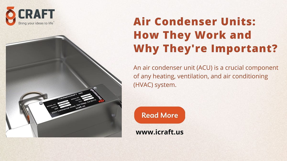Air Condenser Units How They Work and Why They’re Important? by