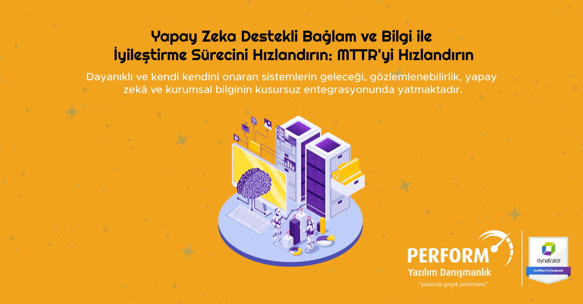 Yapay Zeka Destekli Bağlam ve Bilgi ile İyileştirme Sürecini Hızlandırın: MTTR’yi Hızlandırın