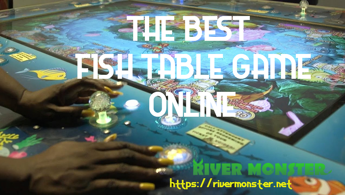 What is Fish Table gambling Game? by Julia Smitt Medium