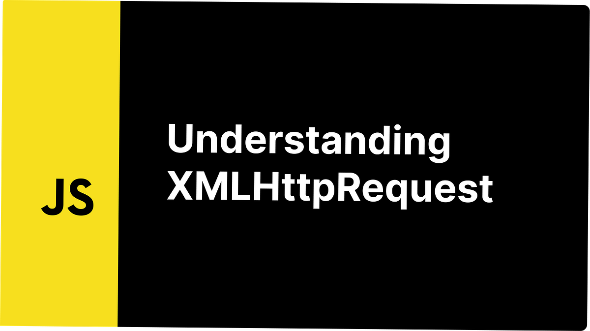 Lesson 58: Understanding XMLHttpRequest (XHR) — The Old Way to Talk to ...