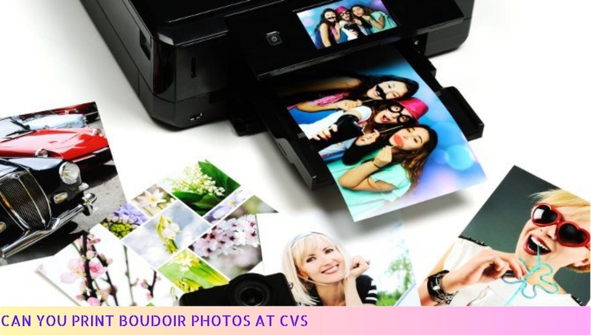 Can You Print Boudoir Photos At CVS? Here’s What You Need to Know in