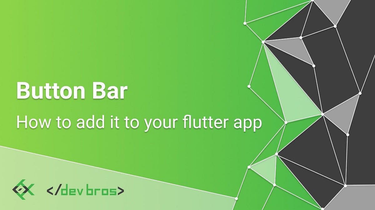 Button Bar (Flutter Tutorials). Looking for a clean way to show and