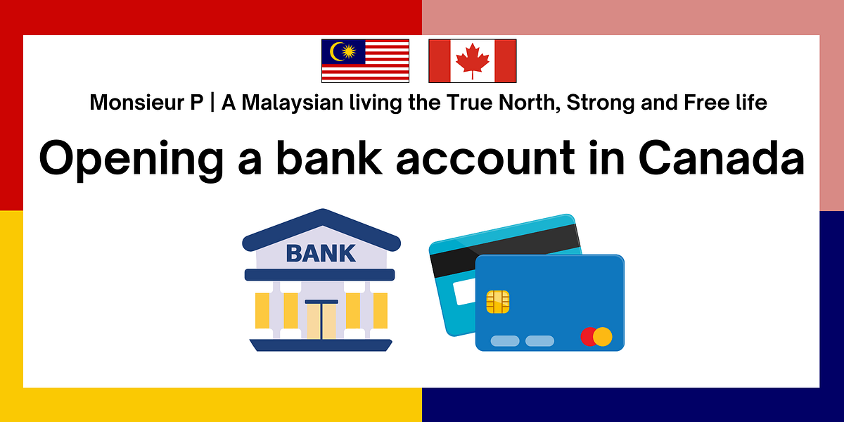 opening-a-bank-account-in-canada-spoiler-alert-you-need-one-if-you