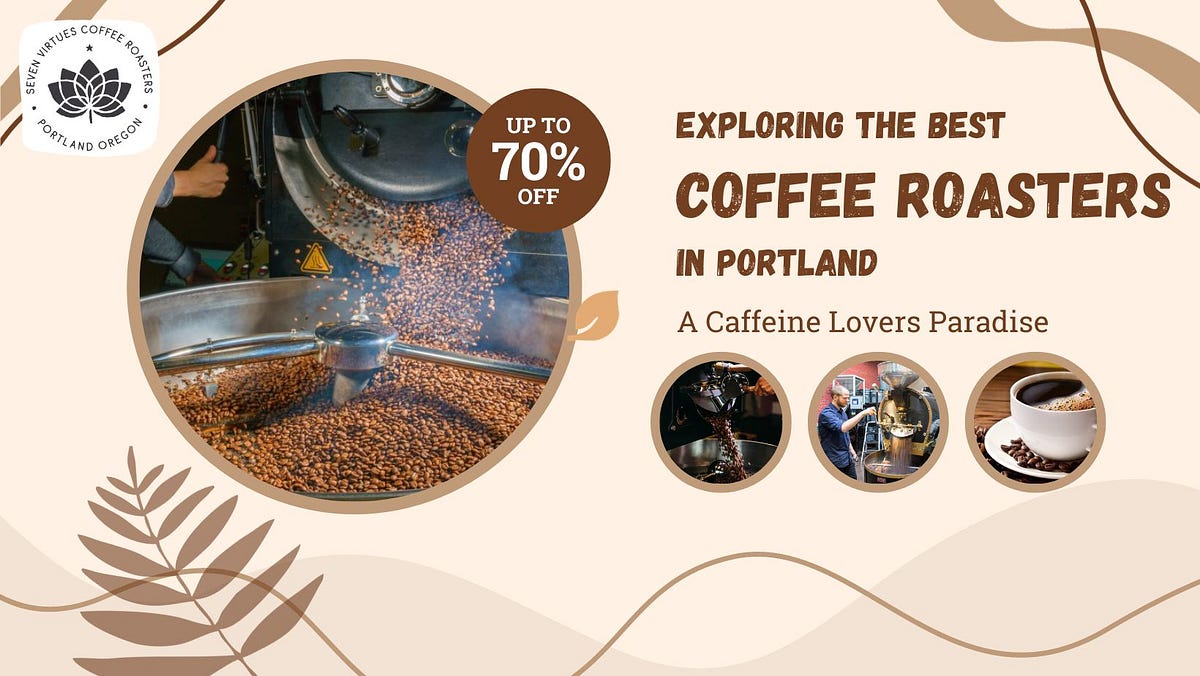 Exploring the Best Coffee Roasters in Portland A Caffeine Lovers
