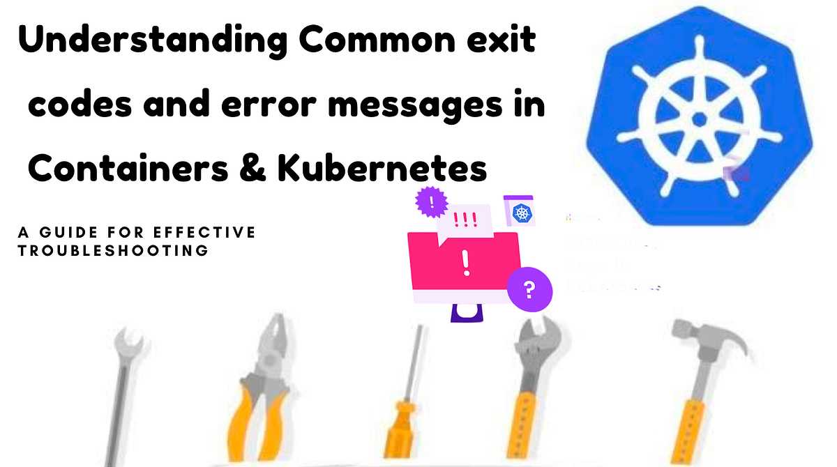 Understanding Common exit codes and error messages in Containers