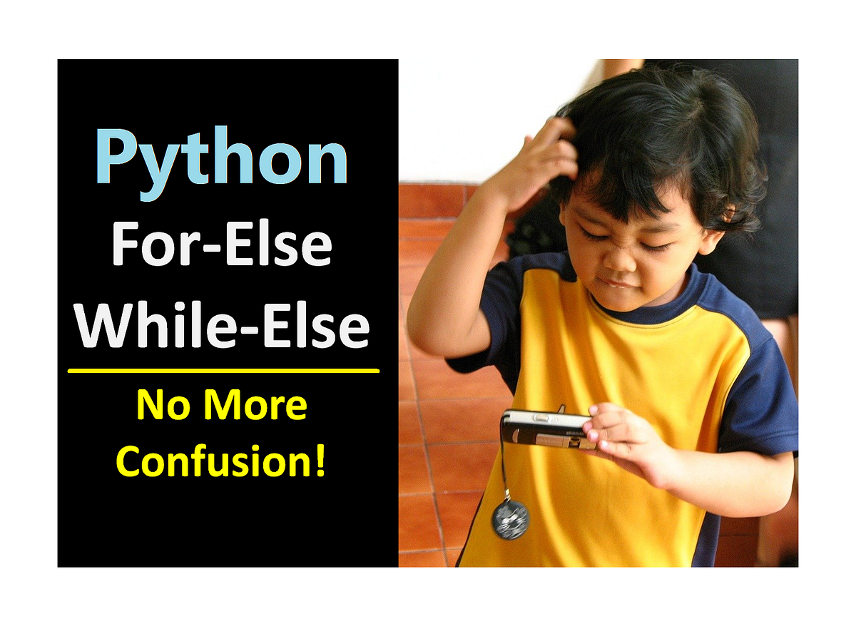 Python For-Else and While-Else Clearly Explained with 4 Real-World ...